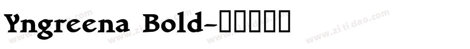 Yngreena Bold字体转换